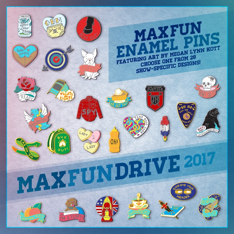 Maxfun Drive 2021 Pins! : r/maximumfun