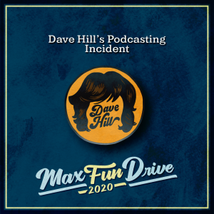 Dave Hill’s Podcasting Incident. A circular pin with a yellow background and the words “Dave Hill” surrounded by styled medium-length wavy brown hair.