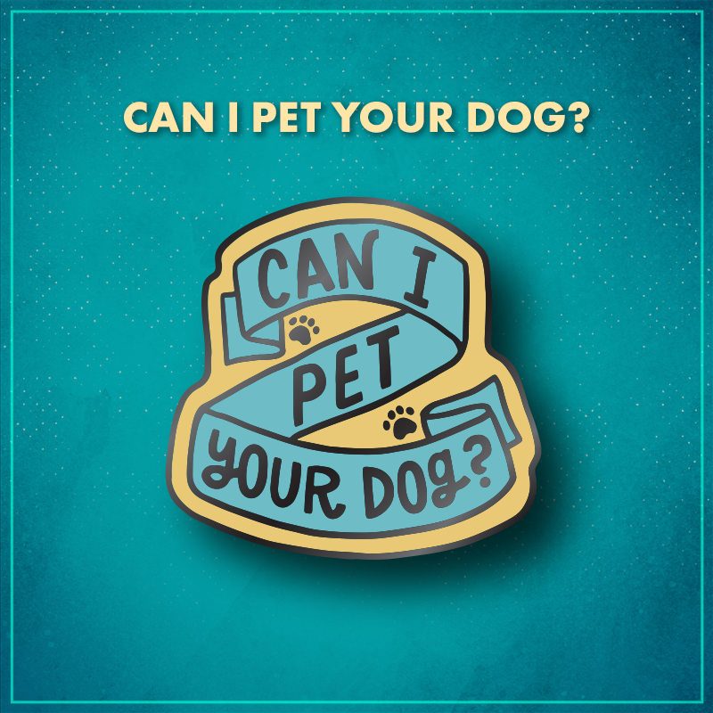 Can I Pet Your Dog? A blue ribbon zigzagging on a yellow background with two small paw prints. The blue ribbon says "Can I Pet Your Dog?" in black letters.