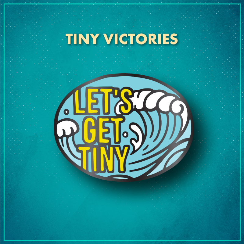 Tiny Victories. Tall, bold yellow text reads "Let's Get Tiny." Behind it is a light blue ocean wave topped with white foam, set against a blue sky.