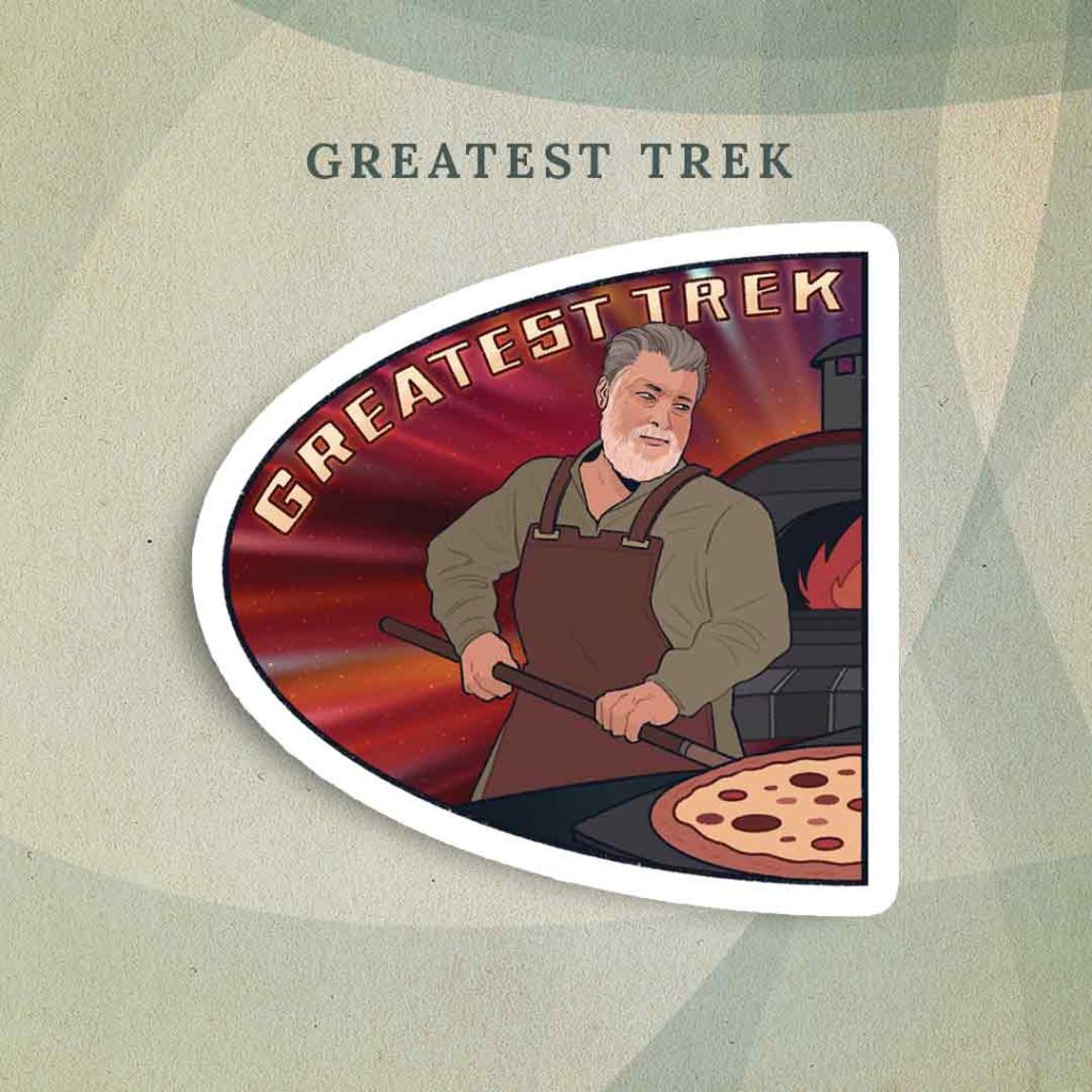 Greatest Trek: Captain Riker holding a pizza out on a pizza peel. There is a pizza oven behind him and a red-tinted space background. The words “Greatest Trek” are above him in yellow text. The sticker is a half-circle meant to line up with the sticker for The Greatest Generation.
