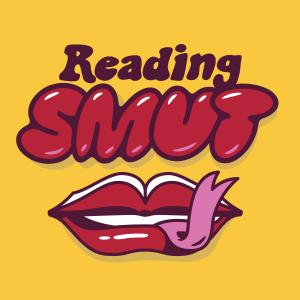 Reading Smut in red on a yellow background with lips below. The top lip looks like a book and there is a bookmark sticking out.