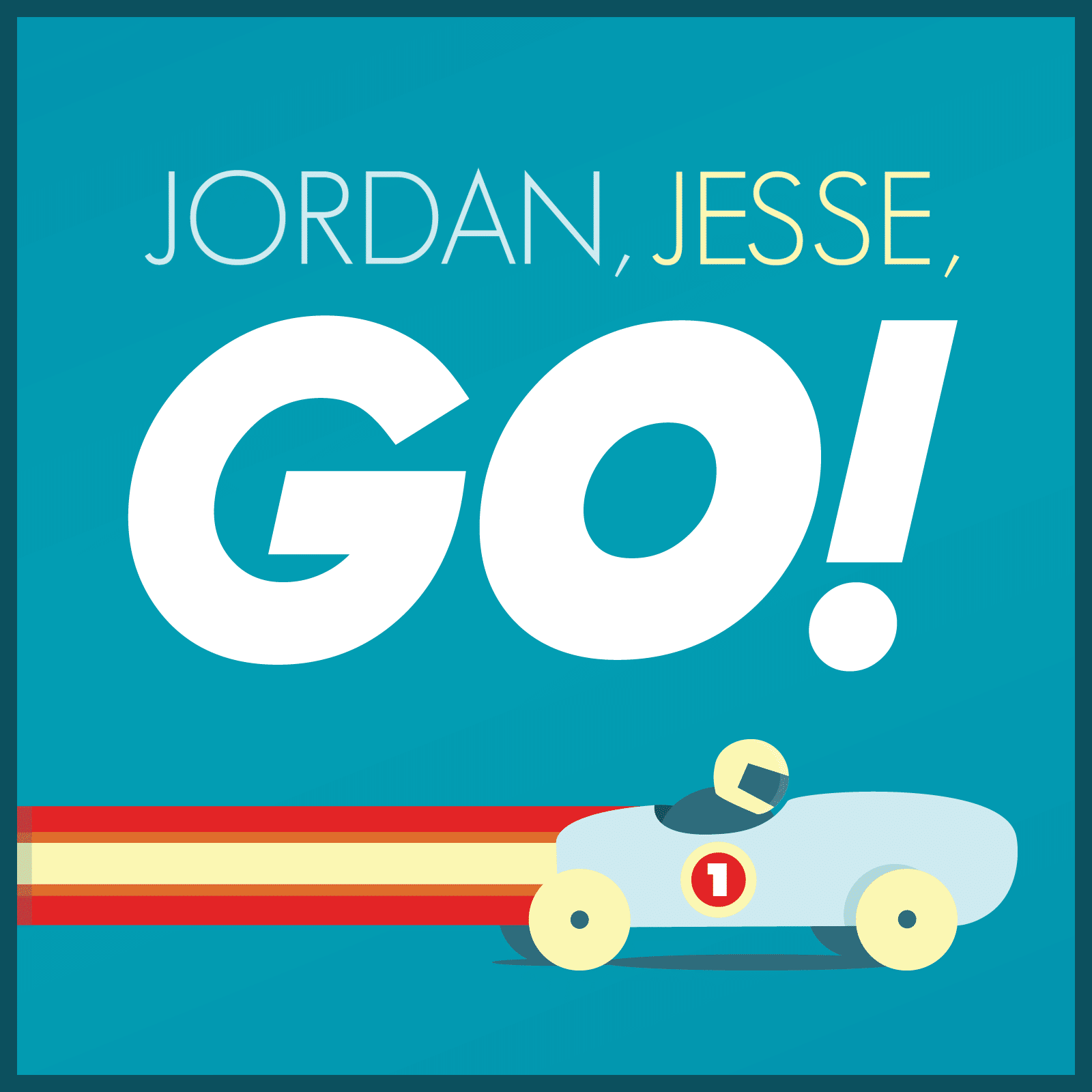 Jordan, Jesse, Go!