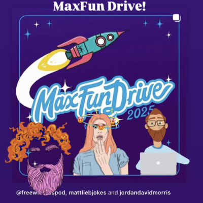 Cartoon images of the hosts of Free With Ads in front of the MaxFunDrive logo