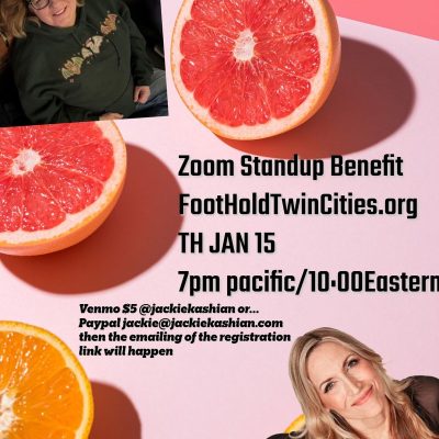 Zoom Standup Benefit FootHoldTwinCities.org TH Jan 15 7pm Pacific/10 Eastern
