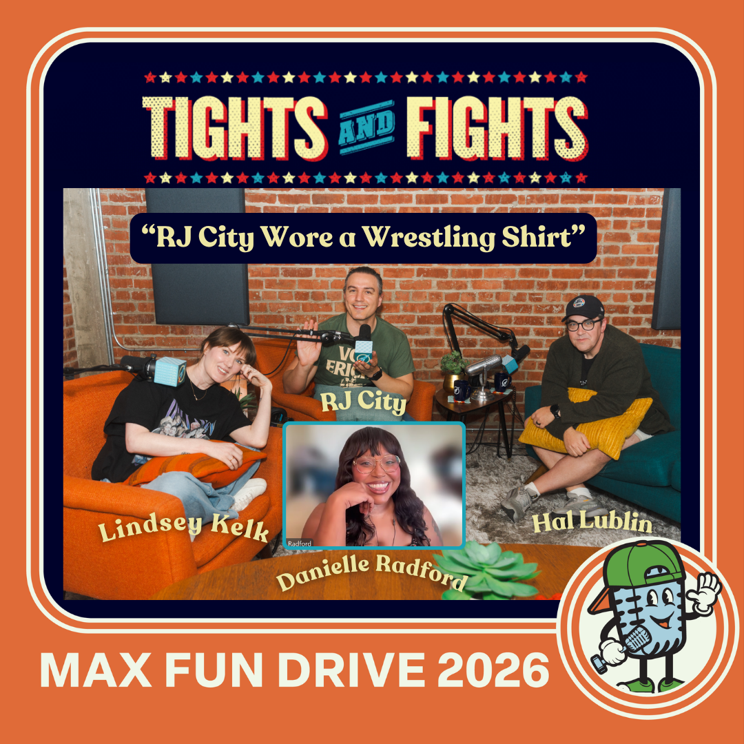 Ep. 485: #MaxFunDrive - RJ City Wore a Wrestling Shirt | Maximum Fun