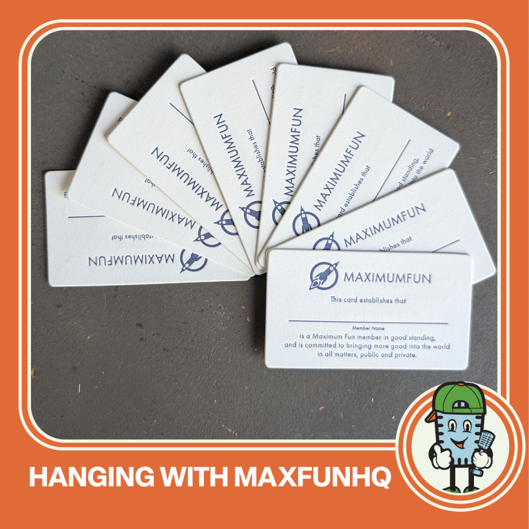 Hanging with MaxFunHQ: Our Signature Collection | Maximum Fun